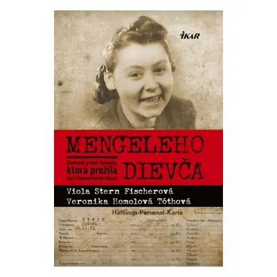 Mengeleho dievča - Veronika Homolová Tóthová