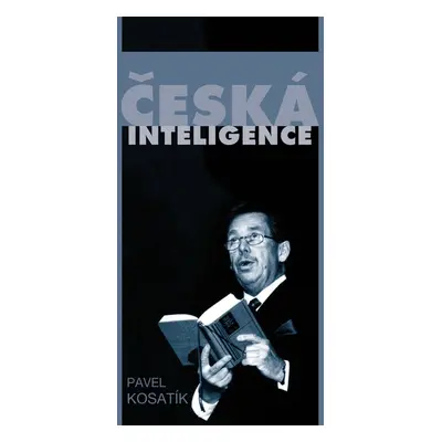 Česká inteligence - Pavel Kosatík