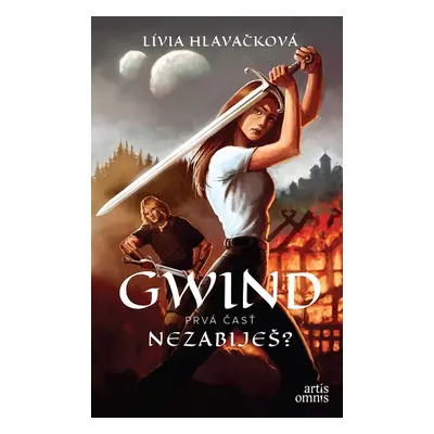 Gwind: Nezabiješ? - Lívia Hlavačková