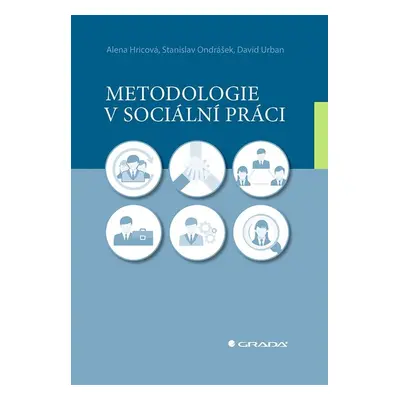 Metodologie v sociální práci - Alena Hricová