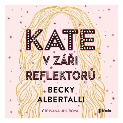 Kate v záři reflektorů - Becky Albertalli