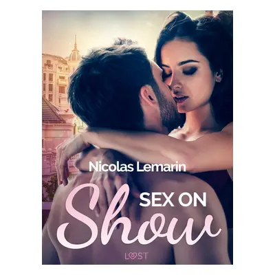 Sex on Show - erotic short story - Nicolas Lemarin