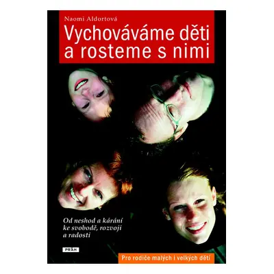 Vychováváme děti a rosteme s nimi - Naomi Aldortová