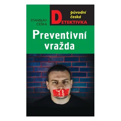 Preventivní vražda - Stanislav Češka