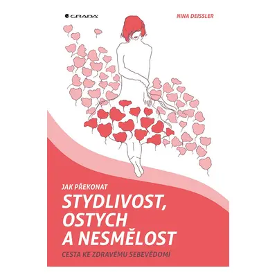 Jak překonat stydlivost, ostych a nesmělost - Nina Deissler