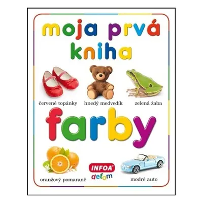 Moja prvá kniha Farby - Autor Neuveden