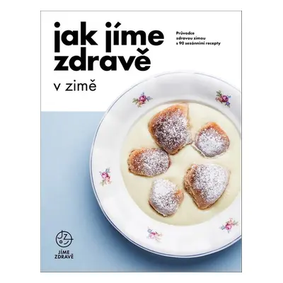 Jak jíme zdravě v zimě - Autor Neuveden