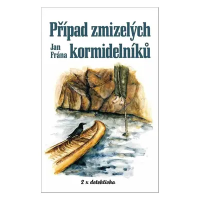 Případ zmizelých kormidelníků - Jan Frána