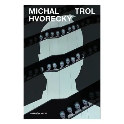 Trol - Michal Hvorecký