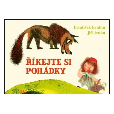 Říkejte si pohádky - František Hrubín