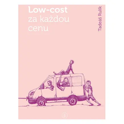 Low-cost za každou cenu - Tadeáš Rulík