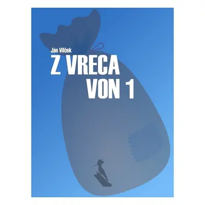 Z vreca von 1. - Ján Vilček