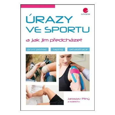 Úrazy ve sportu a jak jim předcházet - Jaroslav Pilný