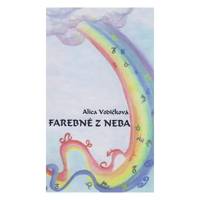 Farebné z neba - Alica Vodičková