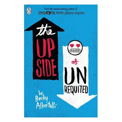 The Upside of Unrequited - Becky Albertalli