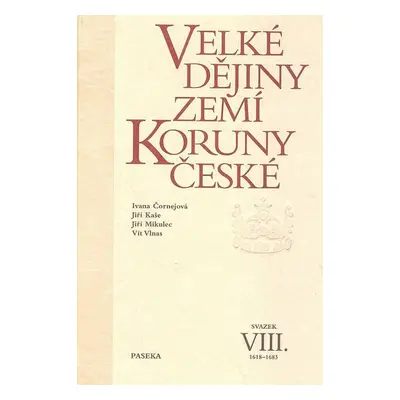 Velké dějiny zemí Koruny české VIII. - Jiří Kaše