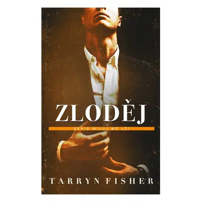 Zloděj - Tarryn Fisher