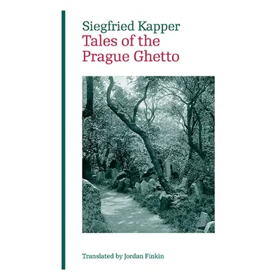 Tales of the Prague Ghetto - Siegfried Kapper