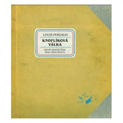 Knoflíková válka - Louis Pergaud