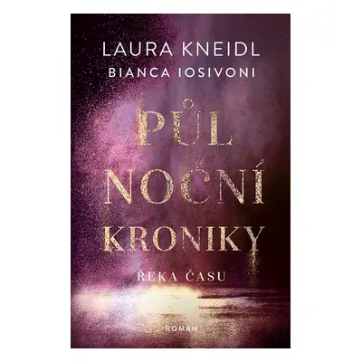 Půlnoční kroniky: Řeka času - Bianca Iosivoni