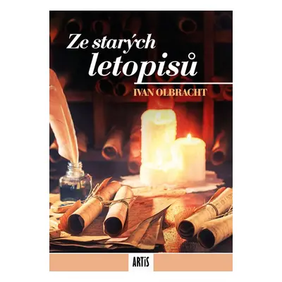 Ze starých letopisů - Ivan Olbracht