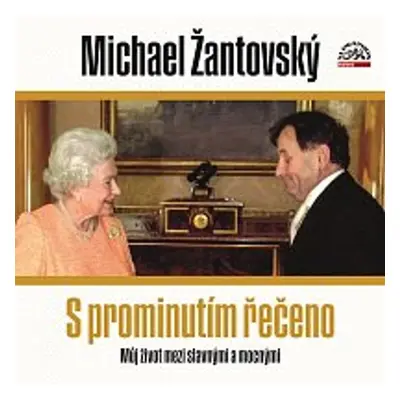 S prominutím řečeno - Michael Žantovský