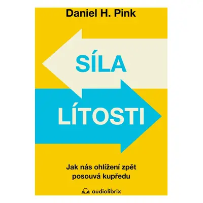 Síla lítosti - H. Daniel Pink