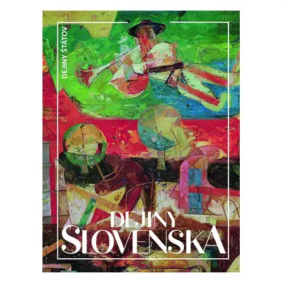 Dejiny Slovenska - Dušan Kováč