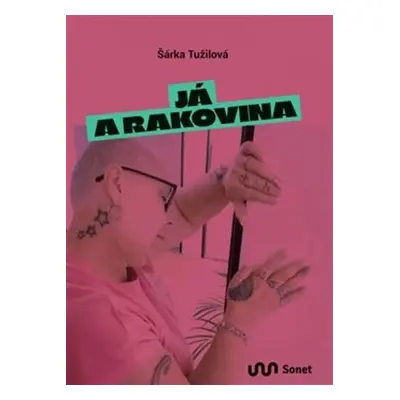 Já a rakovina - Šárka Tužilová