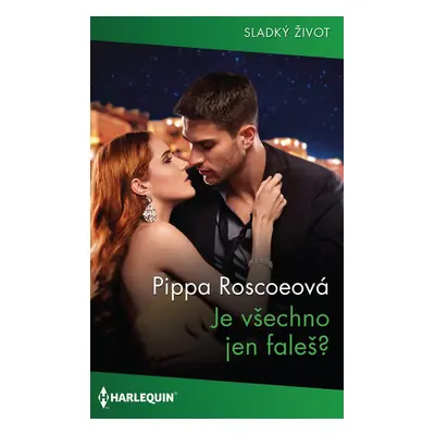 Je všechno jen faleš? - Pippa Roscoeová