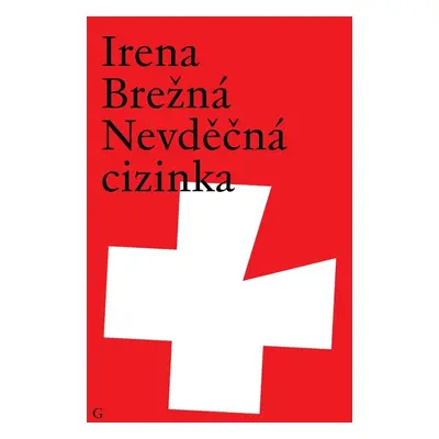 Nevděčná cizinka - Irena Brežná