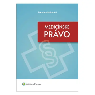 Medicínske právo - Katarína Fedorová