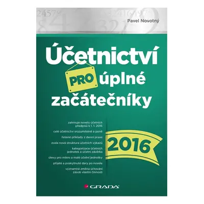 Účetnictví pro úplné začátečníky 2016 - Pavel Novotný