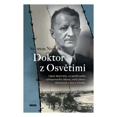 Doktor z Osvětimi - Szymon Nowak