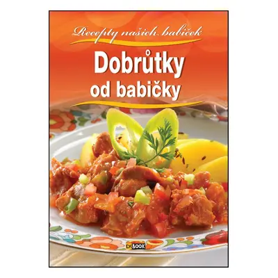 Dobrůtky od babičky - Autor Neuveden