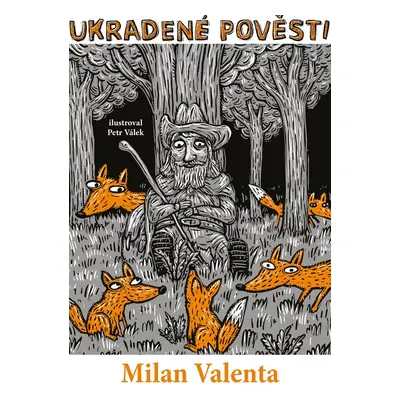 Ukradené pověsti - Milan Valenta