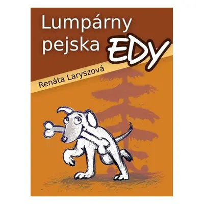 Lumpárny pejska Edy - Renáta Laryszová