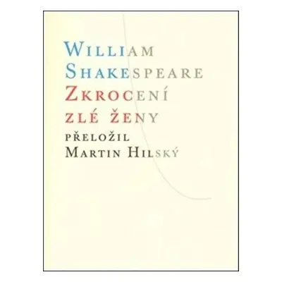 Zkrocení zlé ženy - William Shakespeare