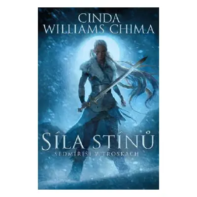 Síla stínů - Cinda Williams Chima