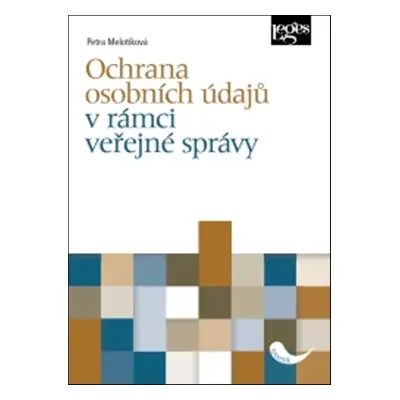 Ochrana osobních údajů v rámci veřejné správy - Petra Melotíková