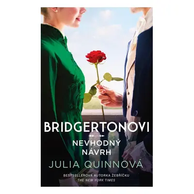 Bridgertonovi Nevhodný návrh - Julia Quinn