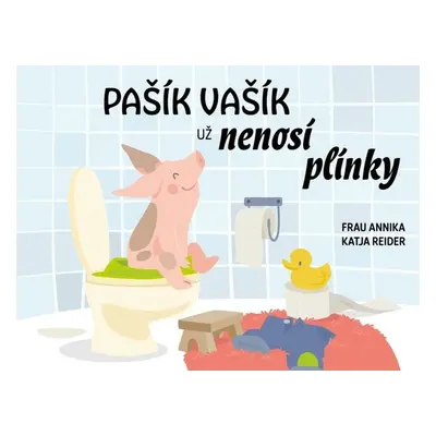 Pašík Vašík už nenosí plínky - Katja Reiderová