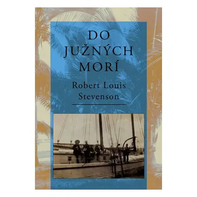 Do južných morí - Robert Louis Stevenson