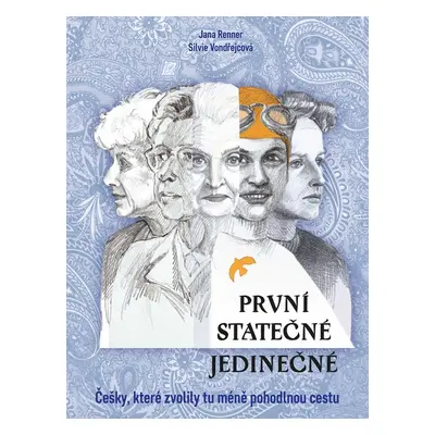 První - statečné - jedinečné - PhDr. Jana Renner