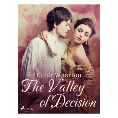 The Valley of Decision - Edith Wharton