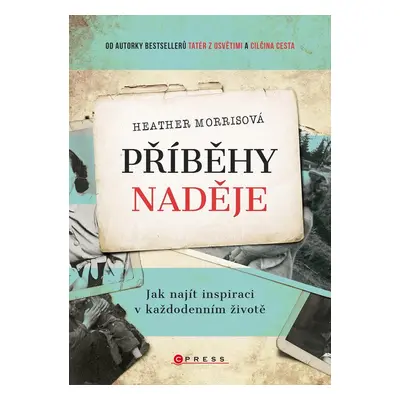 Příběhy naděje - Heather Morrisová