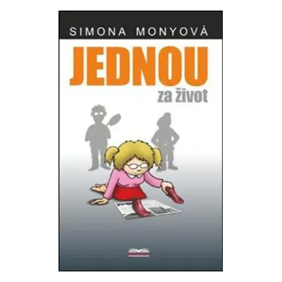 Jednou za život - Simona Monyová