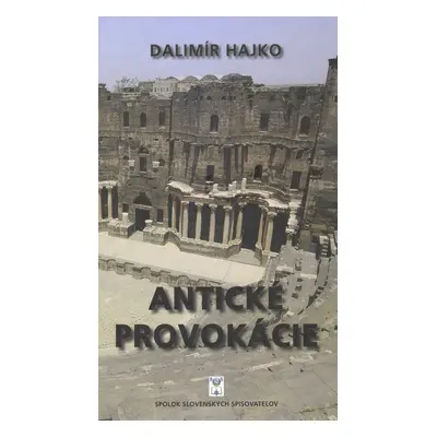 Antické provokácie - Dalimír Hajko