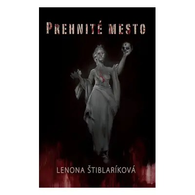 Prehnité mesto - Lenona Štiblaríková