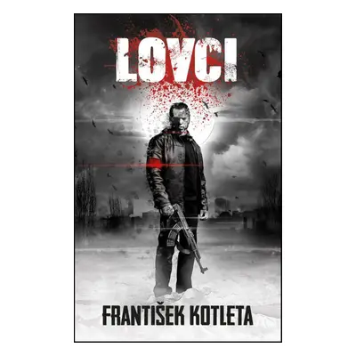 Lovci - František Kotleta